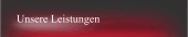 Unsere Leistungen